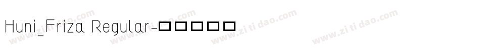 Huni_Friza Regular字体转换